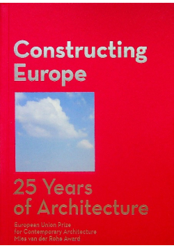 Constructing Europe: 25 Years of Architecture