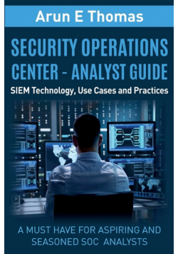 Security Operations Center - Analyst Guide