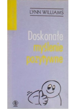 Doskonałe myślenie pozytywne