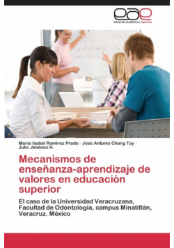 Mecanismos de Ensenanza-Aprendizaje de Valores En Educacion Superior
