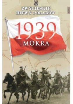 Zwycięskie bitwy Polaków 1939 Mokra