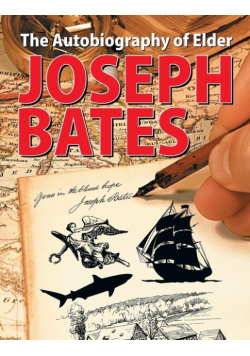 The Autobiography of Elder Joseph Bates