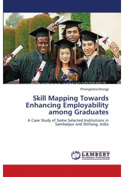 Skill Mapping Towards Enhancing Employability among Graduates