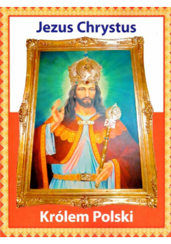 Jezus Chrystus Królem Polski