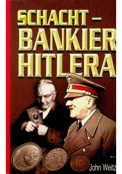 Schacht  Bankier Hitlera