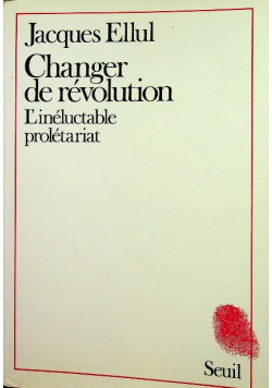 Changer de revolution L ' ineluctable proletariat