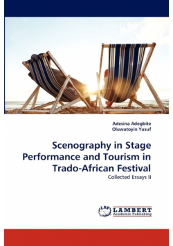 Scenography in Stage Performance and Tourism in Trado-African Festival