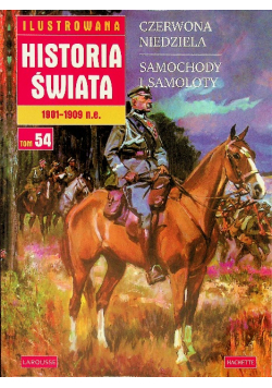 Ilustrowana historia świata Tom 54 Czerwona niedziela / Samochody i samoloty