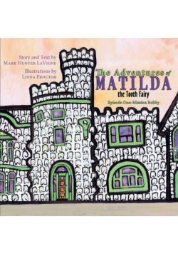 The Adventures of Matilda the Tooth Fairy