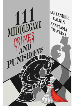 111 Middlegame Crimes and Punishments