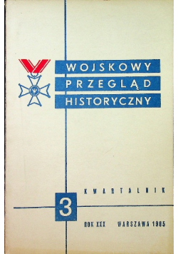 Wojskowy przegląd historyczny nr 3 rok 1985