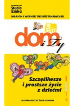 Szczęśliwsze i prostsze życie z dziećmi