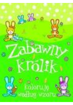 Koloruję według wzoru - Zabawny królik