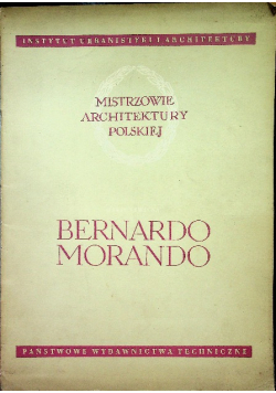 Mistrzowie architektury Polskiej Bernardo Morando