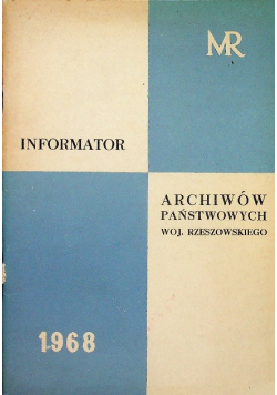 Informator Archiwów państwowych woj rzeszowskiego