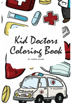 Kid Doctors Coloring Book for Children (6x9 Coloring Book / Activity Book)