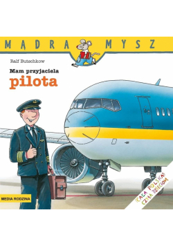 Mądra Mysz. Mam przyjaciela pilota w.2020