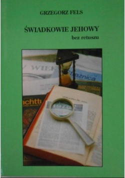 Świadkowie Jehowy bez retuszu