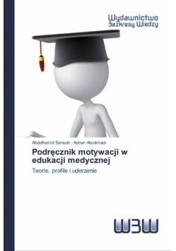 Podręcznik motywacji w edukacji medycznej
