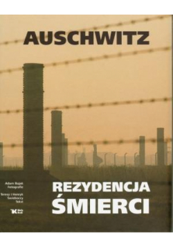 Auschwitz - Rezydencja śmierci Biały Kruk