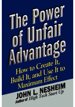 The Power of Unfair Advantage