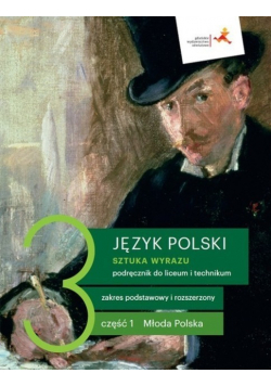 Język polski 3 Sztuka wyrazu  Część 1 Zakres podstawowy i rozszerzony