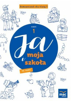 Ja i Moja Szkoła na nowo. Domowniczek SP 1 cz.1