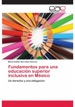 Fundamentos para una educación superior inclusiva en  México