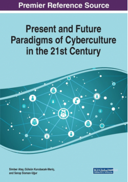 Present and Future Paradigms of Cyberculture in the 21st Century