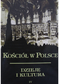 Kościół w Polsce Dzieje i kultura Tom XV