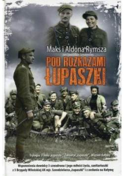 Pod rozkazami Łupaszki TW
