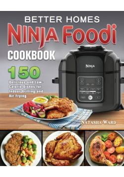 Better Homes Ninja Foodi Cookbook