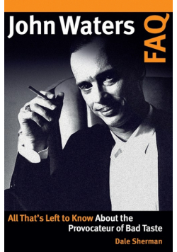 John Waters FAQ