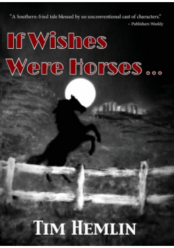 If Wishes Were Horses...