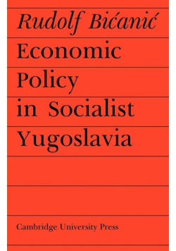 Economic Policy in Socialist Yugoslavia