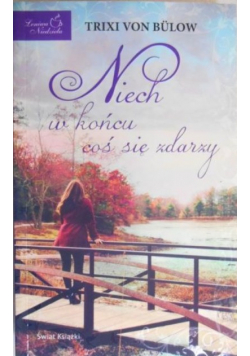 Niech w końcu coś się zdarzy