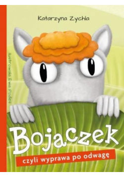 Bojaczek, czyli wyprawa po odwagę