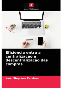 Eficiência entre a centralização e descentralização das compras
