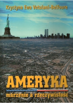 Ameryka marzenie a rzeczywistość