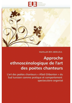 Approche ethnoscénologique de l''art des poètes chanteurs