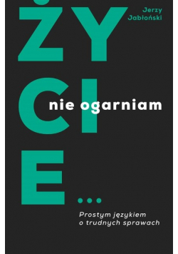 Życie nie ogarniam