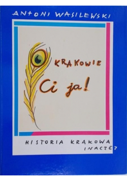 O Krakowie ci ja!