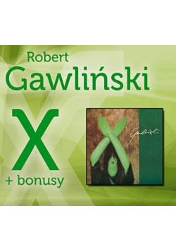 Robert Gawliński - X + Bonusy - CD