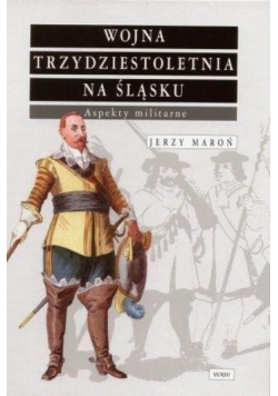 Wojna trzydziestoletnia na Śląsku..