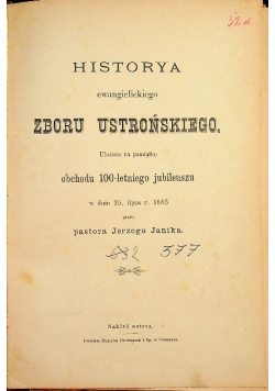 Historya Ewangelickiego Zboru Ustrońskiego 1883
