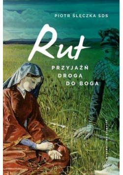 Przyjaźń drogą do Boga. RUT