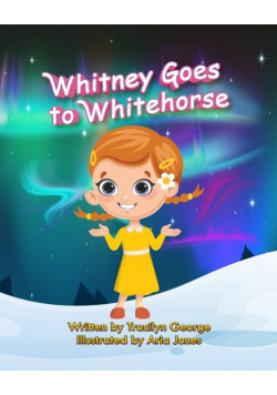 Whitney Goes to Whitehorse