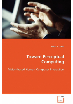 Toward Perceptual Computing