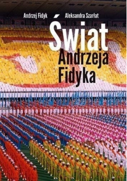 Świat Andrzeja Fidyka