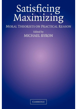 Satisficing and Maximizing